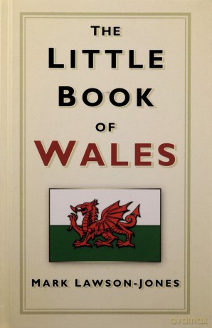 The Little Book of Wales - Mark Lawson-Jones [KSIĄŻKA]