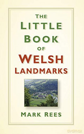 The Little Book of Welsh Landmarks - Mark Rees [KSIĄŻKA]