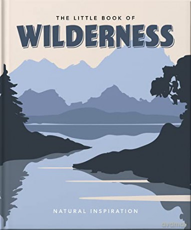 The Little Book of Wilderness: Wild Inspiration: 2 - Orange Hippo! [KSIĄŻKA]