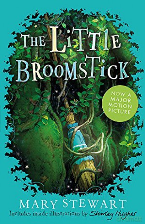 The Little Broomstick: Now adapted into an animated film by Studio Ponoc 'Mary and the Witch's Flower' - Mary Stewart [KSIĄŻKA]