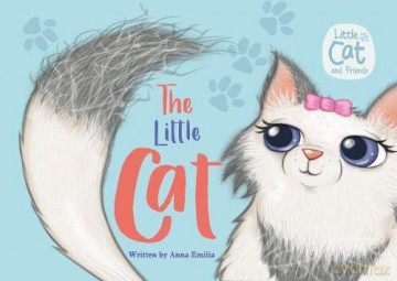 The Little Cat: 1 (Little Cat and Friends) - Anna Emilia [KSIĄŻKA]