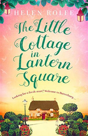 The Little Cottage in Lantern Square - Helen Rolfe [KSIĄŻKA]
