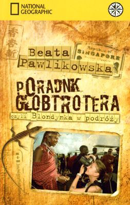 Poradnik Globtrotera Czyli Blondynka W Podrózy Pocket - Beata Pawlikowska [KSIĄŻKA]