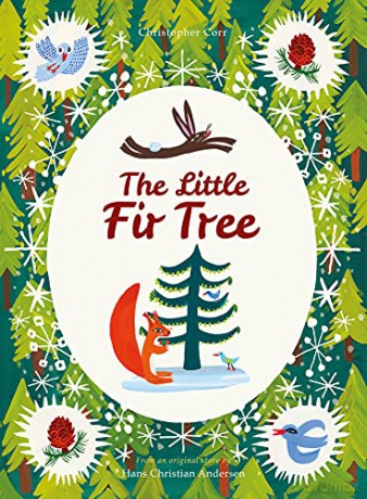 The Little Fir Tree: From an original story by Hans Christian Andersen - Christopher Corr [KSIĄŻKA]