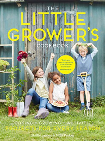 The Little Grower's Cookbook: Projects for Every Season - Ghillie James [KSIĄŻKA]
