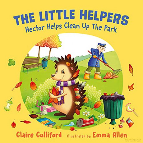 The Little Helpers: Hector Cleans Up the Park: (a climate-conscious children's book) (The Little Helpers (1)) - Claire Culliford [KSIĄŻKA]