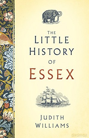 The Little History of Essex - Judith Williams [KSIĄŻKA]