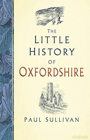The Little History of Oxfordshire - Paul Sullivan [KSIĄŻKA]