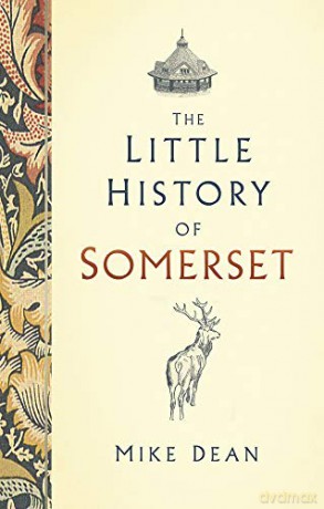 The Little History of Somerset - Mike Dean [KSIĄŻKA]