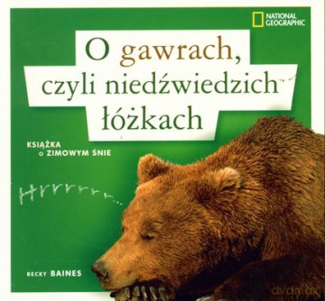 O Gawrach Czyli Niedźwiedzich Łóżkach - Becky Baines [KSIĄŻKA]