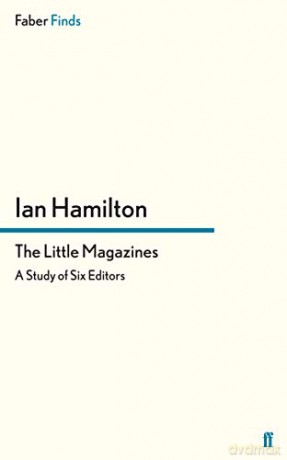 The Little Magazines: A Study of Six Editors (Faber Finds) - Ian Hamilton [KSIĄŻKA]