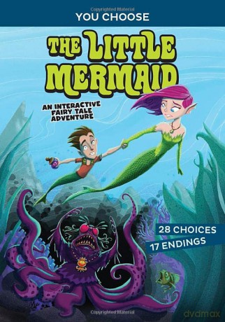 The Little Mermaid: An Interactive Fairy Tale Adventure (You Choose: Fractured Fairy Tales) - Eric Braun [KSIĄŻKA]