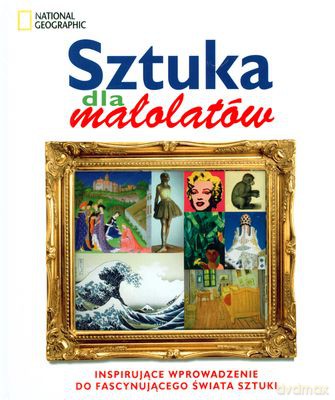 Sztuka Dla Małolatów (twarda) [KSIĄŻKA]