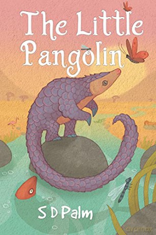 The Little Pangolin - S D Palm [KSIĄŻKA]