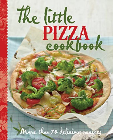 The Little Pizza Cookbook (The Little Cookbook): 9 - Murdoch Books [KSIĄŻKA]