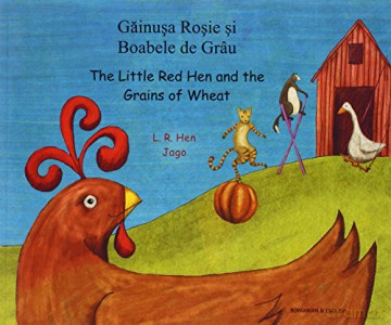 The Little Red Hen and the Grains of Wheat in Romanian and English - Manju Gregory [KSIĄŻKA]