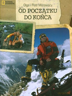 Od Początku Do Końca - Morawscy Olga I Piotr [KSIĄŻKA]