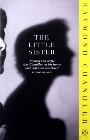 The Little Sister (Phillip Marlowe) - Raymond Chandler [KSIĄŻKA]