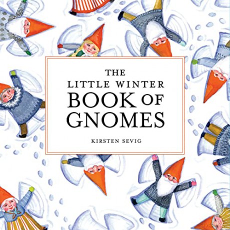 The Little Winter Book of Gnomes - Kirsten Sevig [KSIĄŻKA]