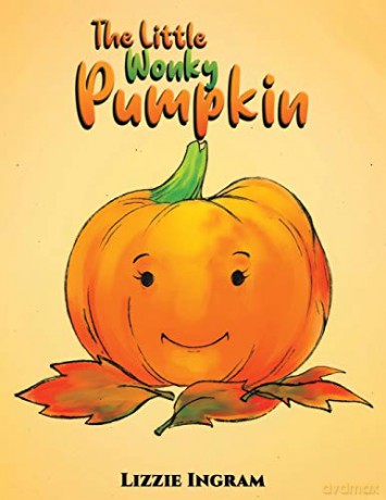 The Little Wonky Pumpkin - Lizzie Ingram [KSIĄŻKA]