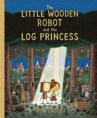 The Little Wooden Robot and the Log Princess: Winner of Foyles Children's Book of the Year - Tom Gauld [KSIĄŻKA]