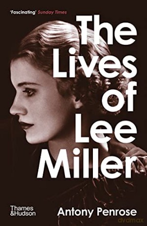 The Lives of Lee Miller - Antony Penrose [KSIĄŻKA]