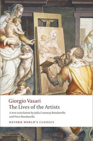 The Lives of the Artists (Oxford World's Classics) - Giorgio Vasari [KSIĄŻKA]