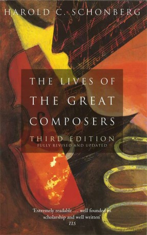 The Lives Of The Great Composers: Third Edition - Harold C. Schonberg [KSIĄŻKA]
