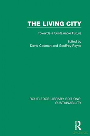 The Living City: Towards a Sustainable Future (Routledge Library Editions: Sustainability) - David Cadman [KSIĄŻKA]