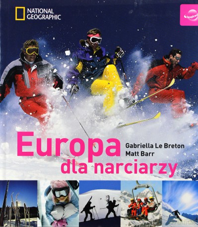 Europa Dla Narciarzy (twarda) - Matt Barr, Gabriella Le Breton [KSIĄŻKA]