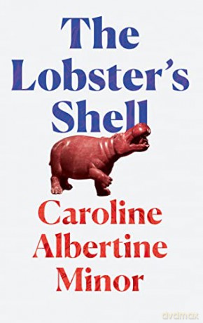 The Lobster's Shell - Caroline Albertine Minor [KSIĄŻKA]