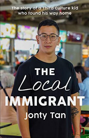 The Local Immigrant: The story of a third culture kid who found his way home - Jonty Tan [KSIĄŻKA]