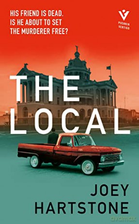 The Local: 'the finest legal thriller debut since Scott Turow's Presumed Innocent' DAILY MAIL - Joey Hartstone [KSIĄŻKA]
