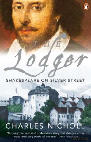 The Lodger: Shakespeare on Silver Street - Charles Nicholl [KSIĄŻKA]