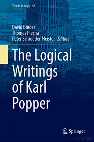 The Logical Writings of Karl Popper: 58 (Trends in Logic, 58) - David Binder [KSIĄŻKA]