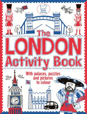 The London Activity Book: With palaces, puzzles and pictures to colour - Ellen Bailey [KSIĄŻKA]