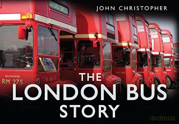 The London Bus Story (Story of) - John Christopher [KSIĄŻKA]