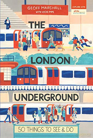 The London Underground: 50 Things To See and Do (50 Things to See and Do Series) - Geoff Marshall [KSIĄŻKA]