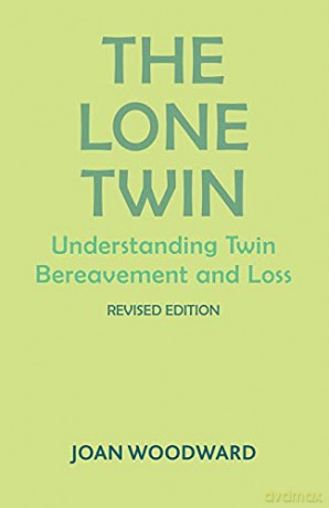 The Lone Twin: Understanding Twin Bereavement and Loss - Joan Woodward [KSIĄŻKA]