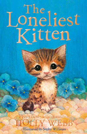 The Loneliest Kitten: 43 (Holly Webb Animal Stories (43)) - Holly Webb [KSIĄŻKA]