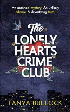 The Lonely Hearts Crime Club - Tanya Bullock [KSIĄŻKA]