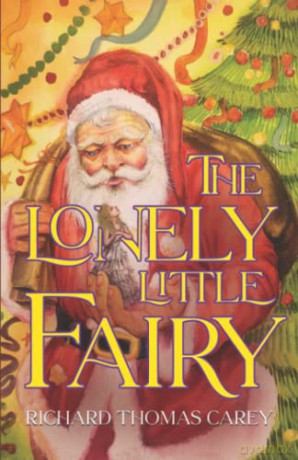 The Lonely Little Fairy - Richard Thomas Carey [KSIĄŻKA]