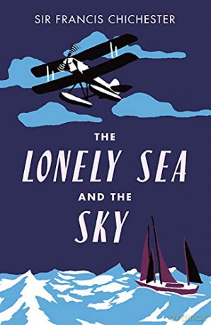 The Lonely Sea and the Sky - Sir Francis Chichester [KSIĄŻKA]