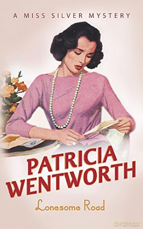 The Lonesome Road - Patricia Wentworth [KSIĄŻKA]