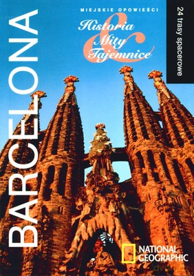 Barcelona Historia Mity Tajemnice [KSIĄŻKA]