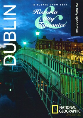 Dublin Historia Mity Tajemnice [KSIĄŻKA]