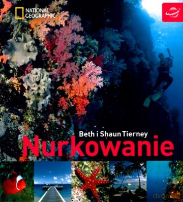 Nurkowanie National Geographic - Beth I Shaun Tierney [KSIĄŻKA]
