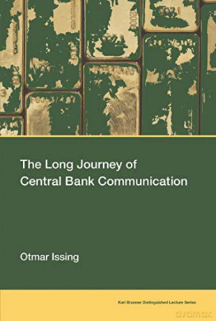 The Long Journey of Central Bank Communication (Karl Brunner Distinguished Lecture Series) - Otmar Issing [KSIĄŻKA]