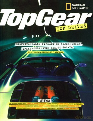 Top Gear Top Drives - Alistair Weaver, Bill Thomas, Emma Parker Bowles, James May, Matt Master, Michael Harvey, Pat Devere [KSIĄŻKA]