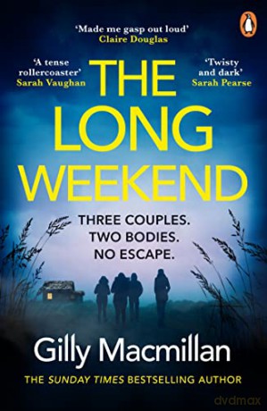 The Long Weekend: 'By the time you read this, I'll have killed one of your husbands' - Gilly Macmillan [KSIĄŻKA]